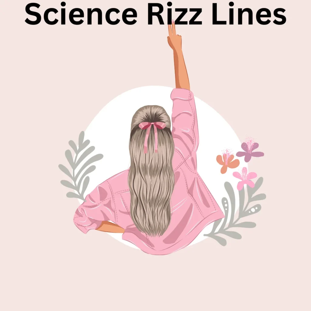 Science Rizz Lines