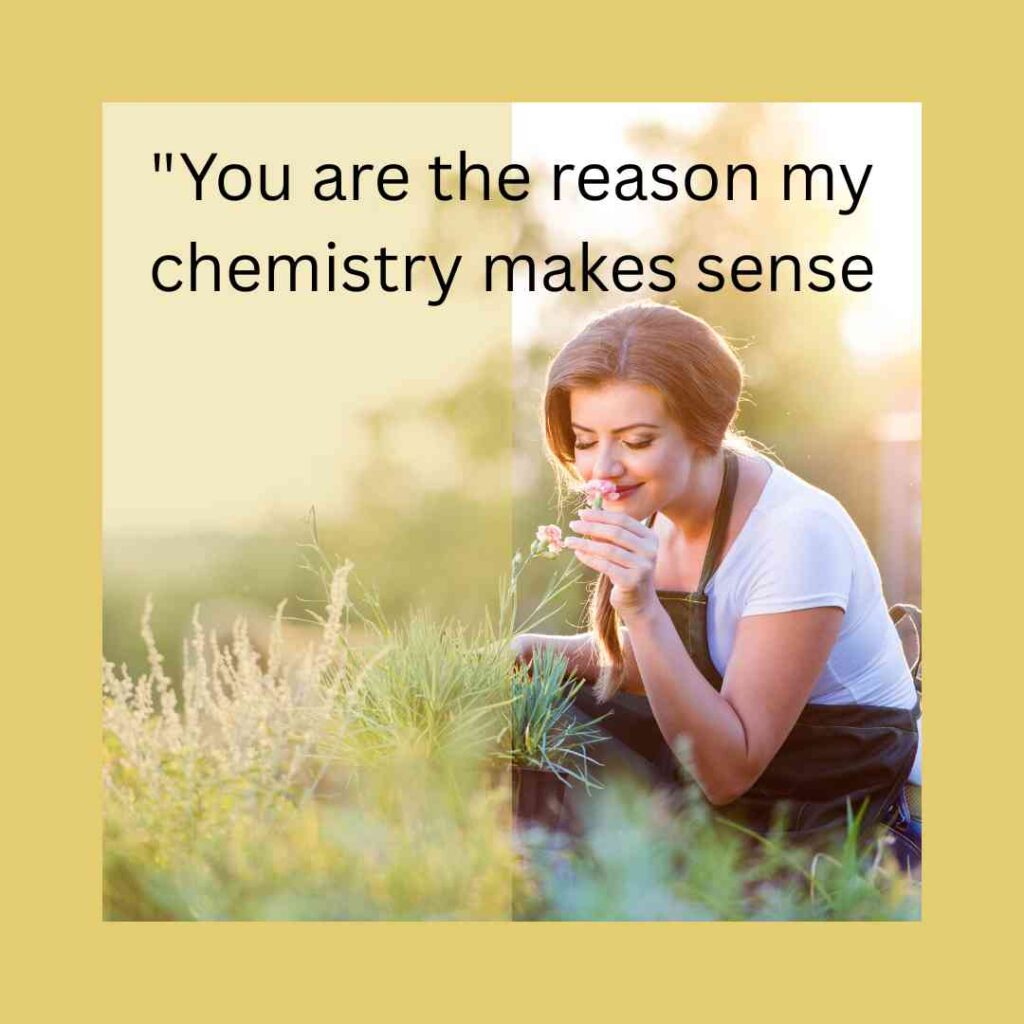 Chemistry Pickup Lines 