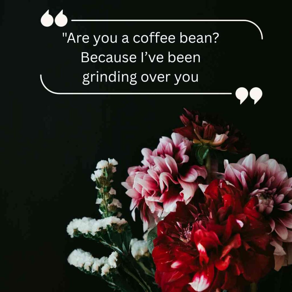 Coffee Pick Up Lines 