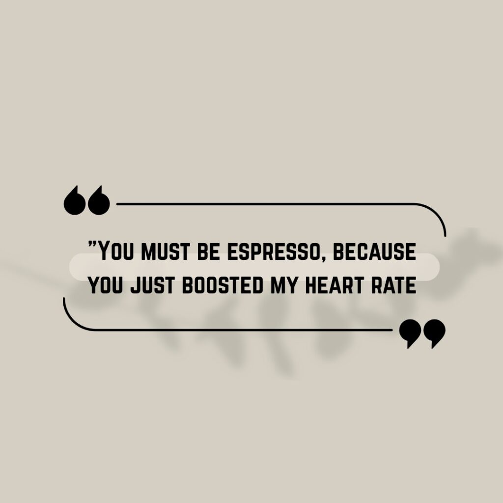 Coffee Pick Up Lines 