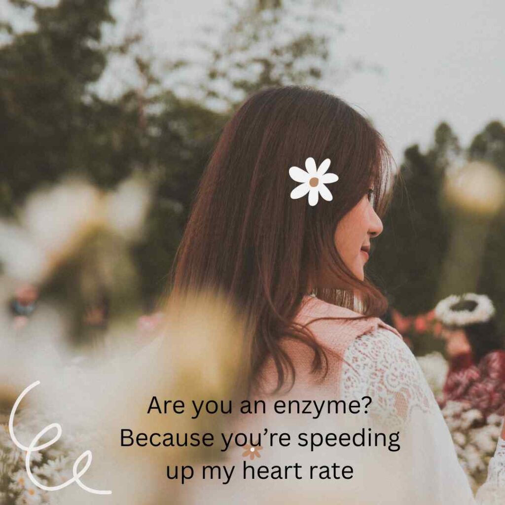 Biology Pick Up Lines 