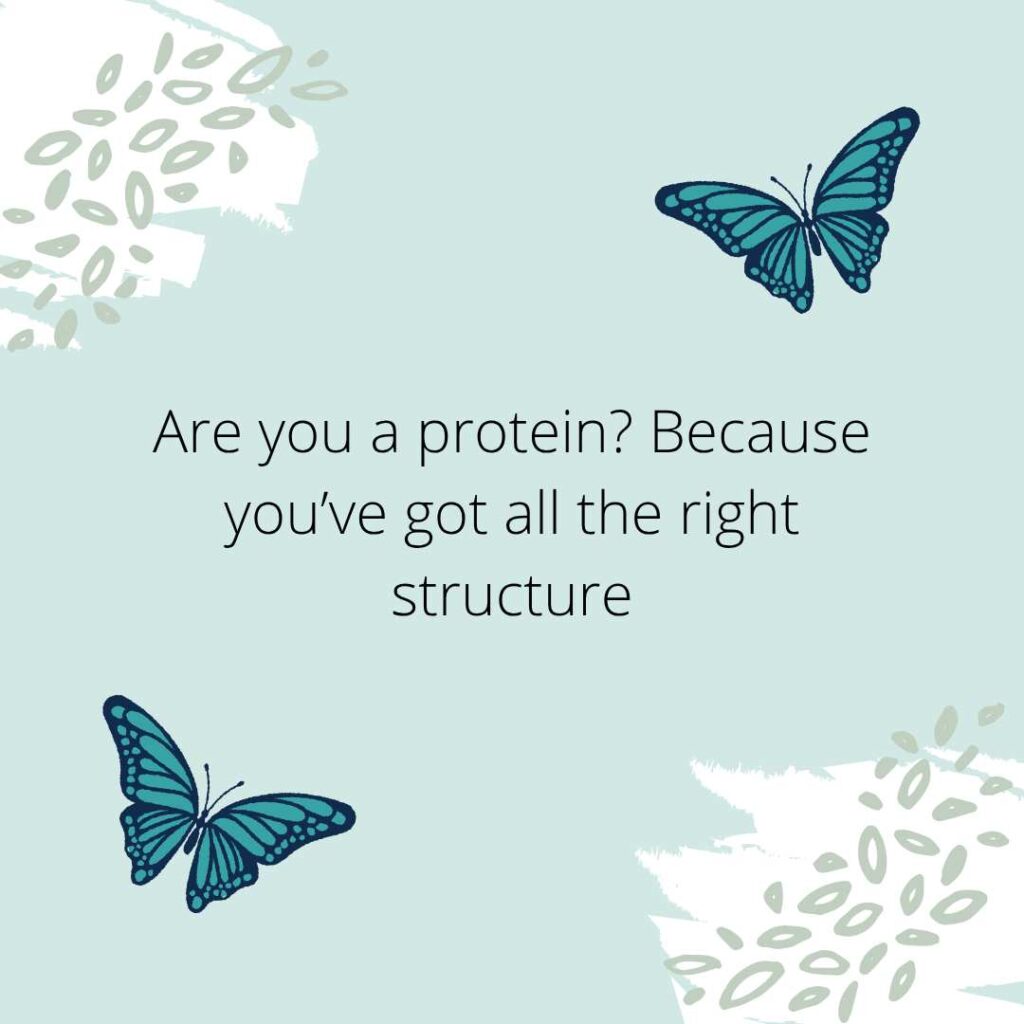 Biology Pick Up Lines 