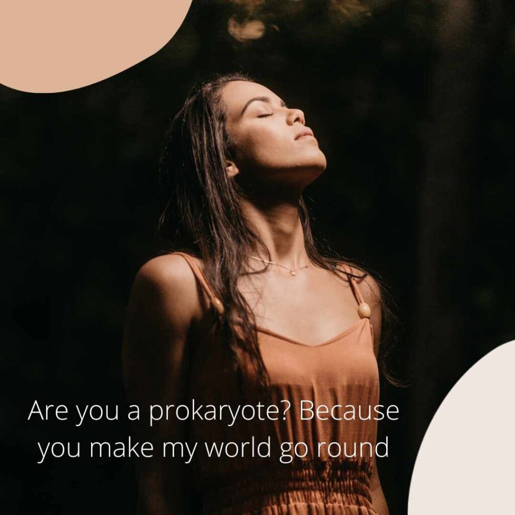 Biology Pick Up Lines 