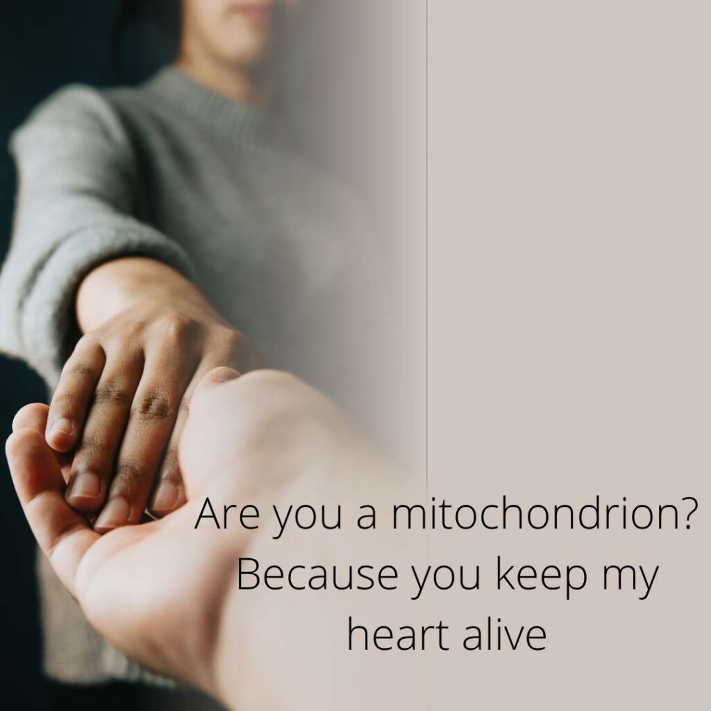 Biology Pick Up Lines 