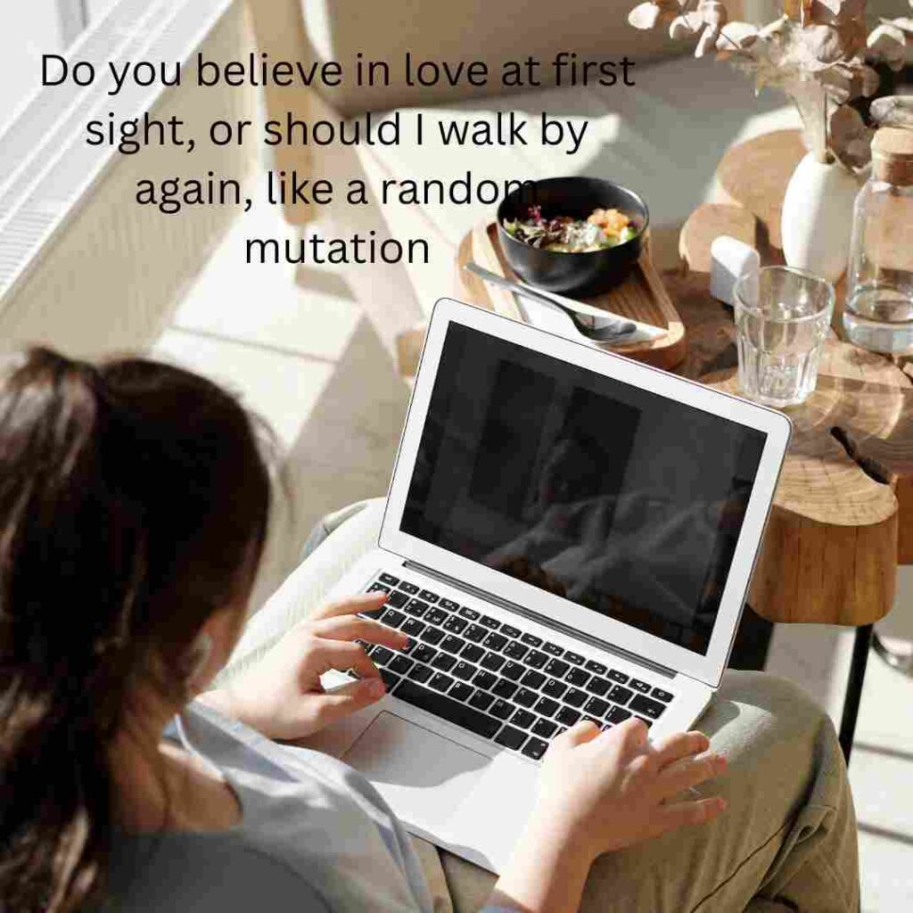 Biology Pick Up Lines 