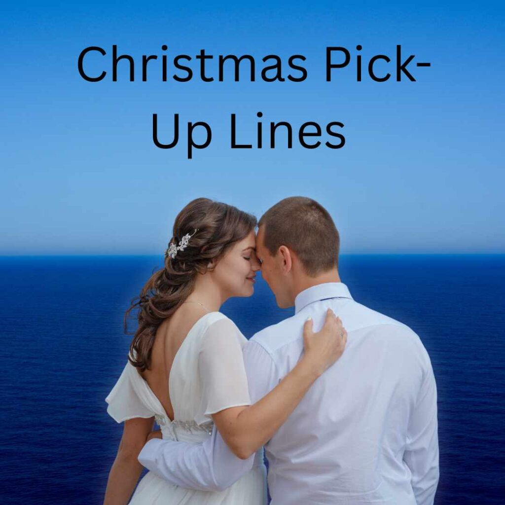 Christmas Pick Up Lines
