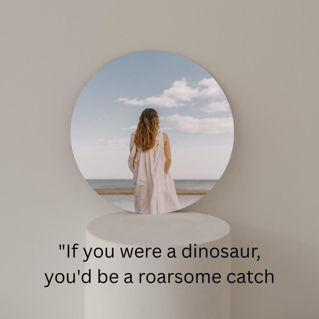 Dinosaur Pick Up Lines