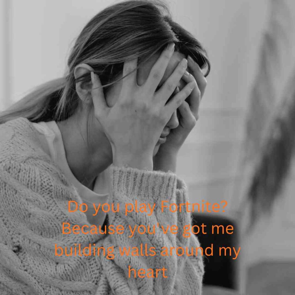 Foftnite Pick Up Lines 