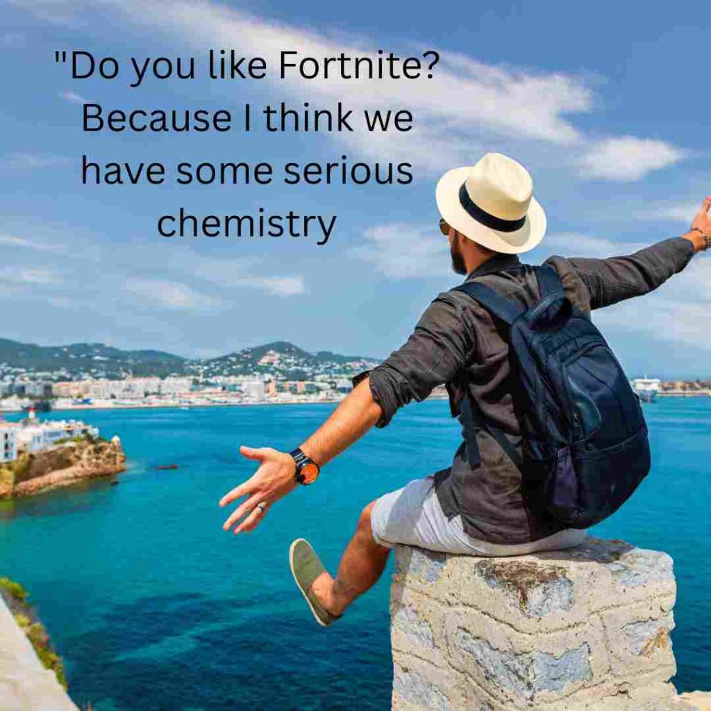 Foftnite Pick Up Lines