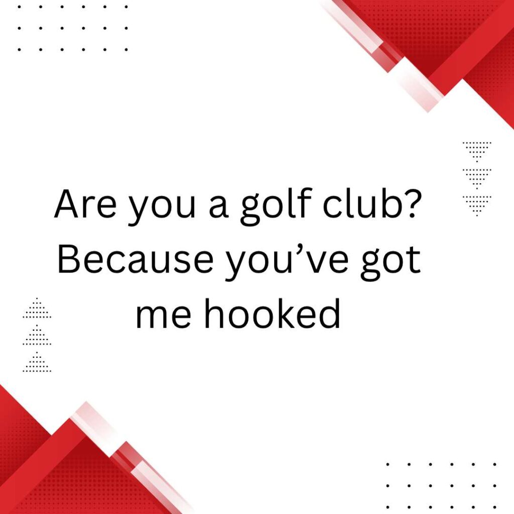 Golf Pick Up Lines
