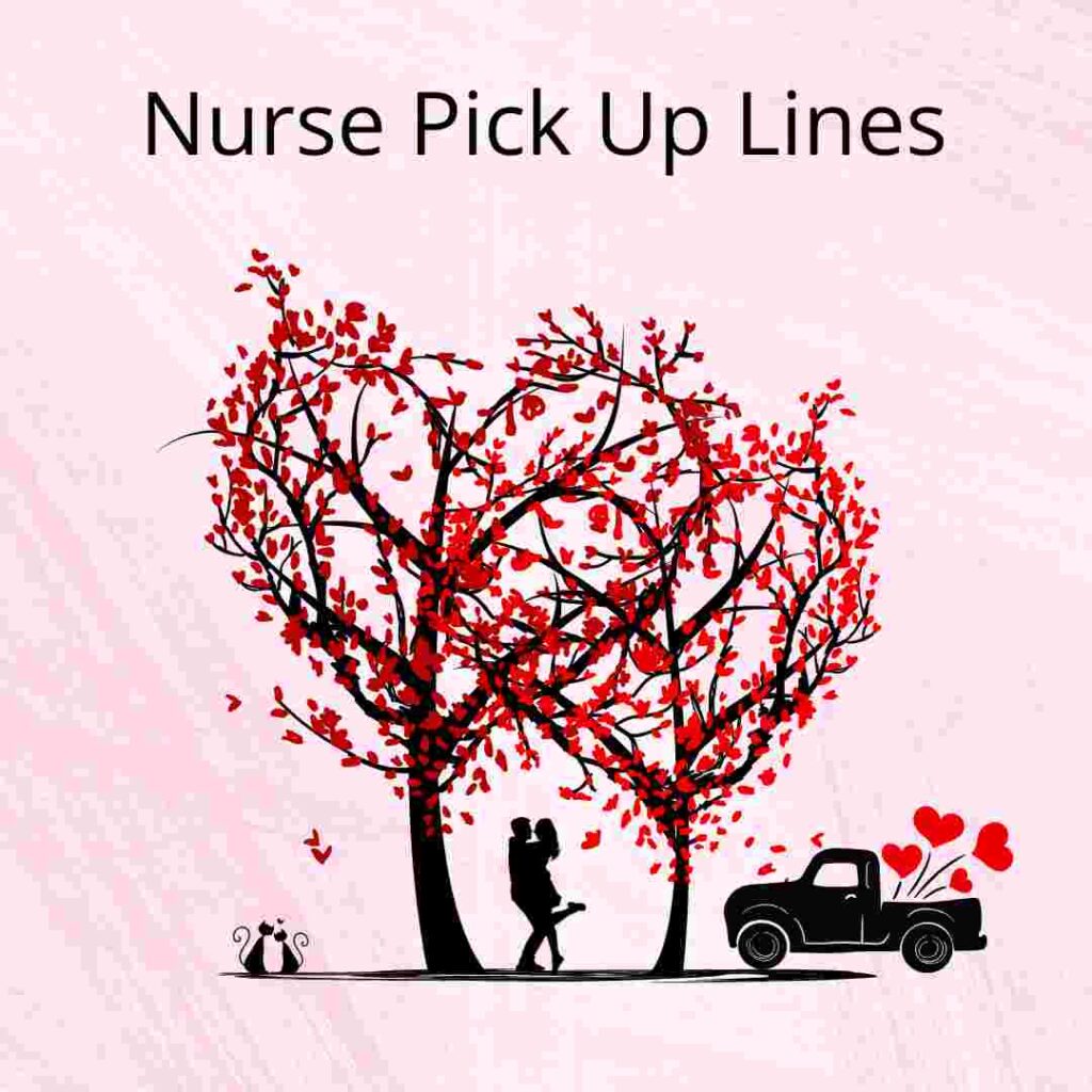 Nurse Pick Up Lines