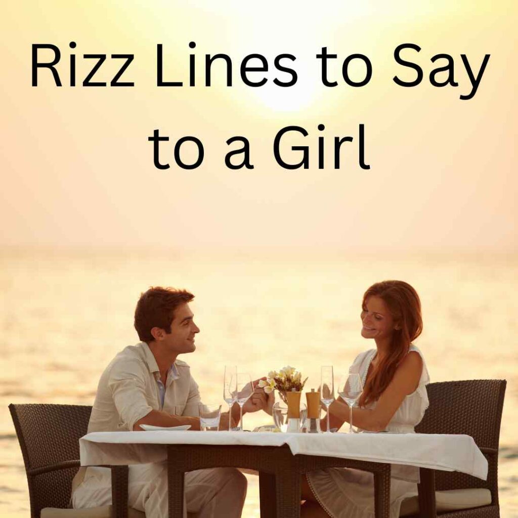 Rizz Lines To Say To A Girl