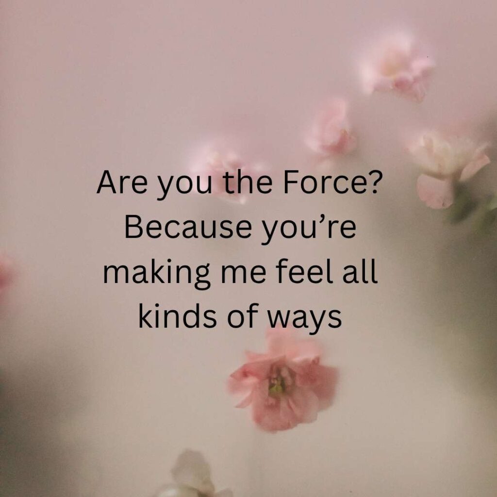 Star Wars Pick Up Lines 11