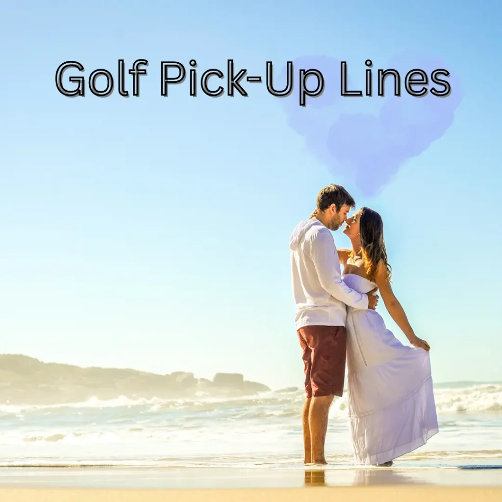 Golf Pick Up Lines