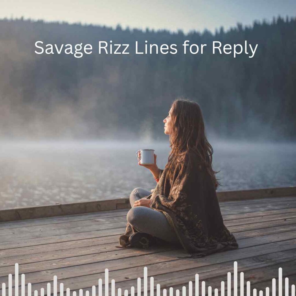 Savage Rizz Lines For Reply